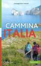 COMPAGNIA  CAMMINI, Cammina italia. 20 viaggi a piedi ...
