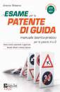 MESSINA ANTONIO, Esame per la patente di guida A-B Manuale