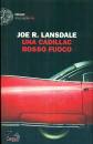 LANSDALE JOE R., Una cadillac rosso fuoco
