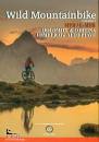 DA PIAN ANTONIO, Wild mountainbike Vol.2  MTB/E-MTB