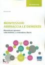 AVONCELLI ANITA, Montessori abbraccia le demenze