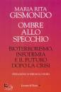 GISMONDO MARIA RITA, Ombre allo specchio Bioterrorismo, infodemia e ...