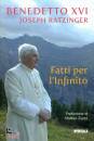 BENEDETTO XVI, Fatti per l