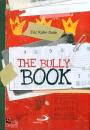 immagine di The bully book. il libro segreto dei bulli