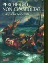 ANDERLINI GIANPAOLO, Perch Dio non ci ascolta?