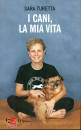 TURETTA SARA, I cani, la mia vita