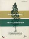 MANZON FEDERICA, Il bosco di confine