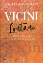 TOGNOLINI ANGELA, Vicini e lontani Otto racconti di anime in viaggio