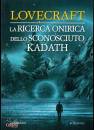 LOVECRAFT HOWARD P., La ricerca onirica dello sconosciuto Kadath