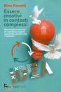 PANETTI RINO, Essere creativi in contesti complessi