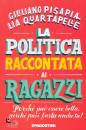 PISAPIA QUARTAPELLE, La politica raccontata ai ragazzi