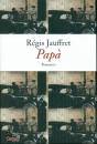 JAUFFRET REGIS, Papa
