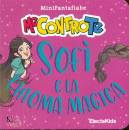 ME CONTRO TE, Sof e la chioma magica MiniFantafiabe