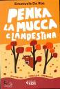 DA ROS EMANUELA, Penka, la mucca clandestina