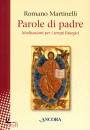ROMANO MARTINELLI, Parole di padre Meditazioni per i tempi liturgici