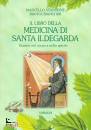 STANZIONE BIANCHINI, Il libro della medicina di Santa Ildegarda