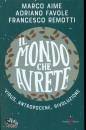 AIME FAVOLE REMOTTI, Il mondo che avrete