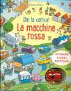 FIONA WATT, Dai la carica! La macchina rossa Con Giocattolo