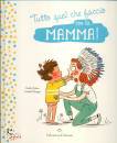 ANTOINE - MAROGER, Tutto quel che faccio con la mamma!