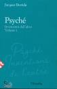 DERRIDA JACQUES, Psyche Invenzioni dell