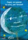 immagine di Pap, mi prendi la luna, per favore?