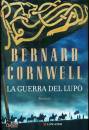 CORNWELL BERNARD, La guerra del lupo