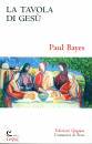 BAYES PAUL, La tavola di Ges