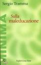 TRAMMA SERGIO, Sulla maleducazione
