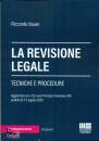 BAUER RICCARDO, La revisione legale Tecniche e procedure