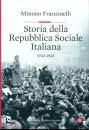FRANZINELLI, Storia della Repubblica Sociale  1943-1945