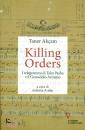 ACKAM TANER, Killing orders I telegrammi di Talat Pasha e ...