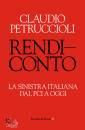 PETRUCCIOLI CLAUDIO, Rendiconto. La sinistra italiana dal PCI ad oggi