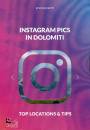 immagine di Instagram Pic in Dolomiti Top location & Tips