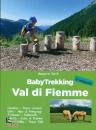 FORTI  AZZURRA, Val di Fiemme Babytrekking. Trekking per famiglie