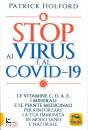 HOLFORD PATRICK, Stop ai virus e al Covid-19