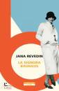 REVEDIN JANA, La signora bauhaus