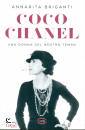 ANNARITA BRIGANTI, Coco Chanel Una donna del nostro tempo