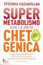 CAZZAVILLAN STEFANIA, Supermetabolismo con la dieta chetogenica