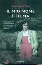 VAN DE PERRE SELMA, Il mio nome è Selma La coraggiosa testimonianza