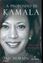 MORAIN DAN, A proposito di Kamala Una vita americana