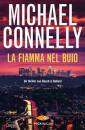 CONNELLY MICHAEL, La fiamma nel buio