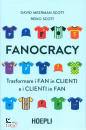 immagine di Fanocracy Trasformare i fan in clienti e ...