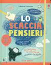 JAMES ALICE, Lo scacciapensieri