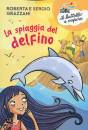 GRAZZANI ROBERTA, La spiaggia del delfino