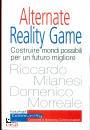 MILANESI - MORREALE, Alternate Reality Game