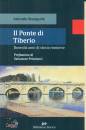 STAMPETE ANTONIO, Ponte di Tiberio Duemila anni di storia riminese