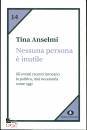 ANSELMI TINA, Nessuna persona  inutile Gli eventi recenti ...