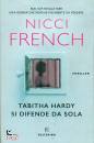 FRENCH NICCI, Tabitha Hardy si difende da sola