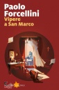 FORCELLINI PAOLO, Vipere a san marco