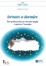 immagine di Tornare a dormire Una guida pratica per dormire .+